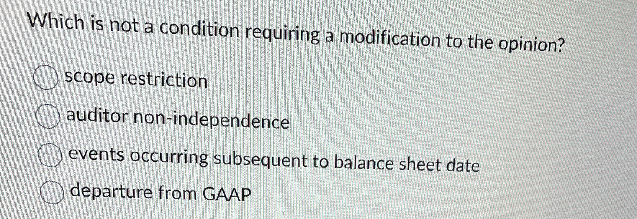 Which is not a condition requiring a modification