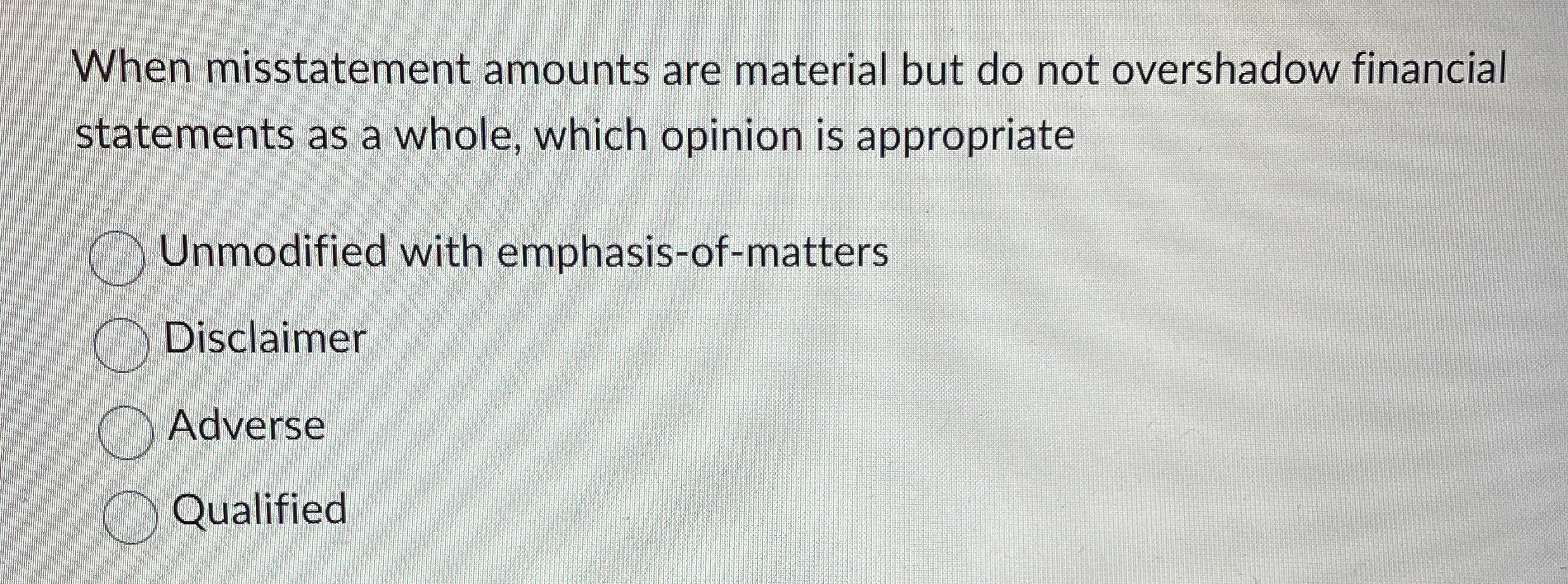 When misstatement amounts are material but do not