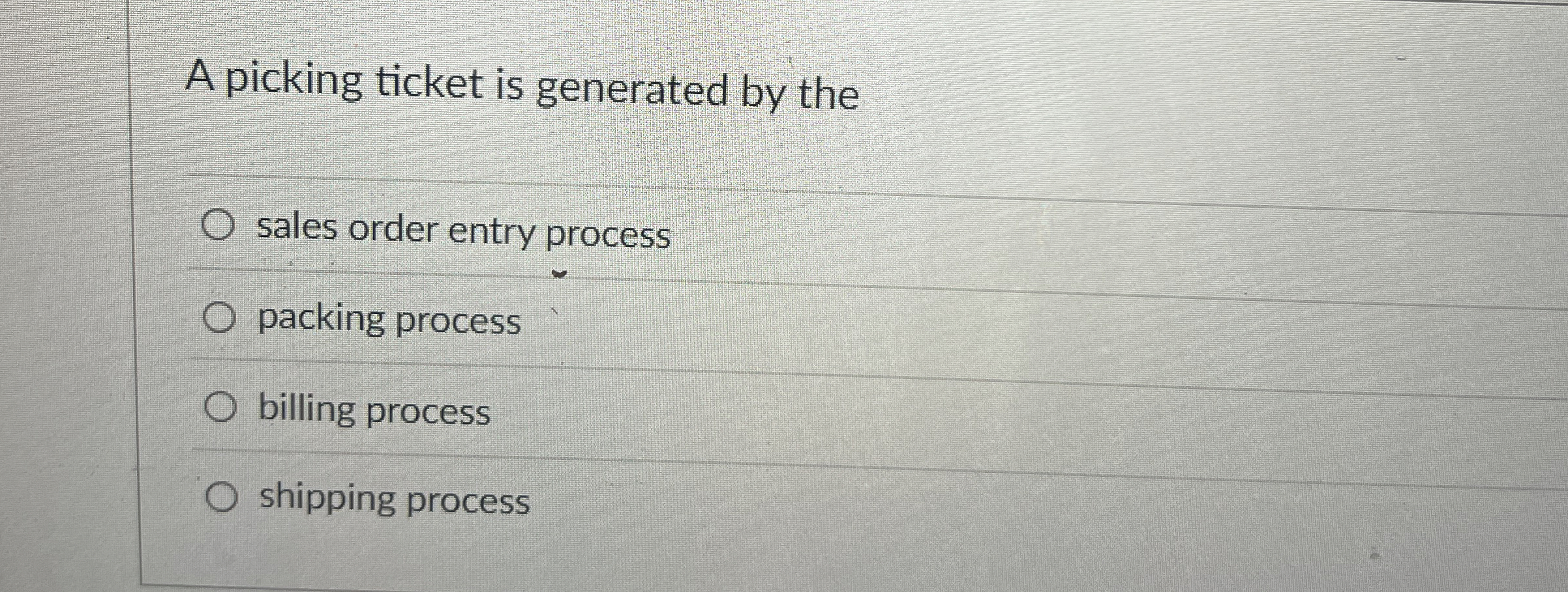 A picking ticket is generated by the sales order