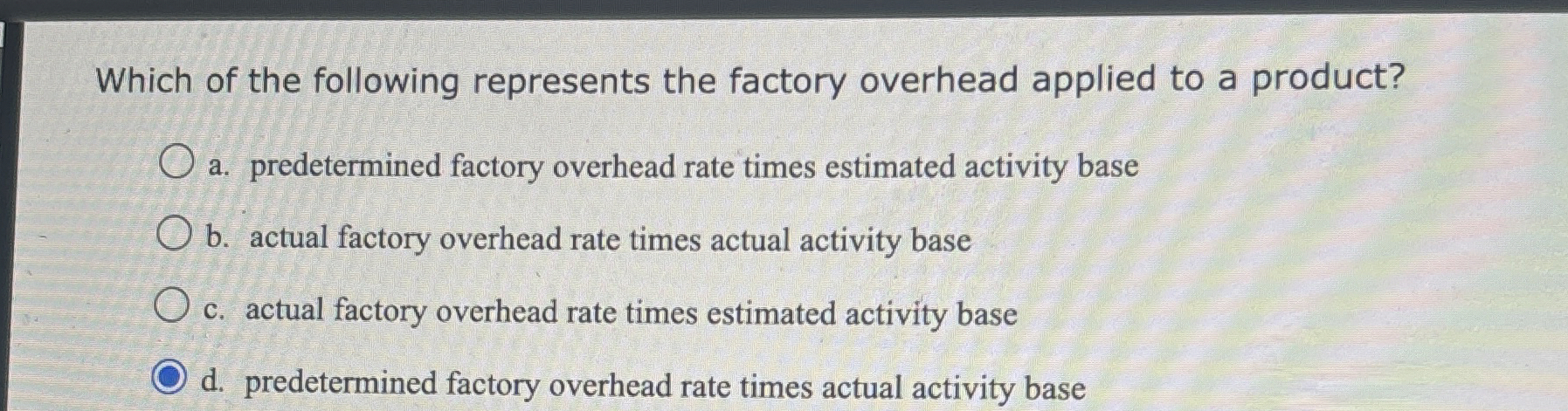 Which of the following represents the factory