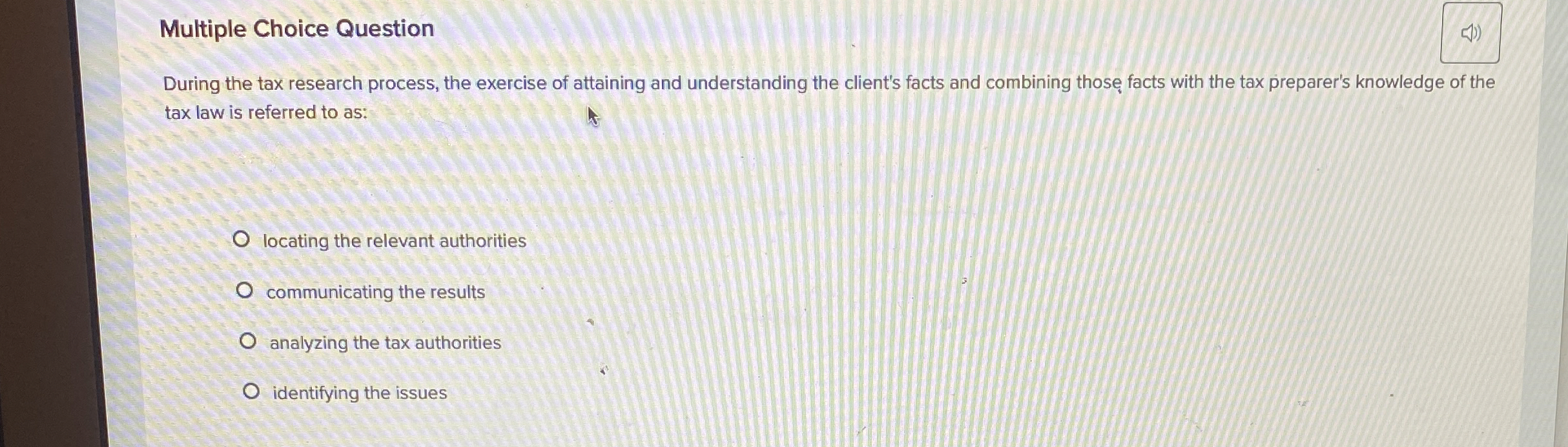 Multiple Choice Question During the tax research