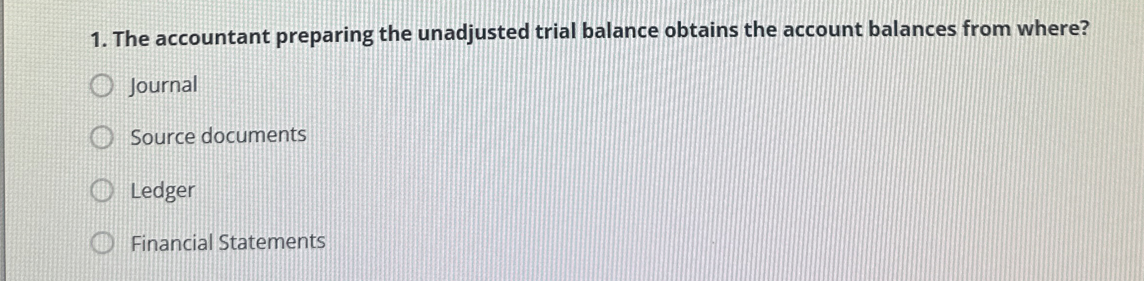 1 . The accountant preparing the unadjusted trial