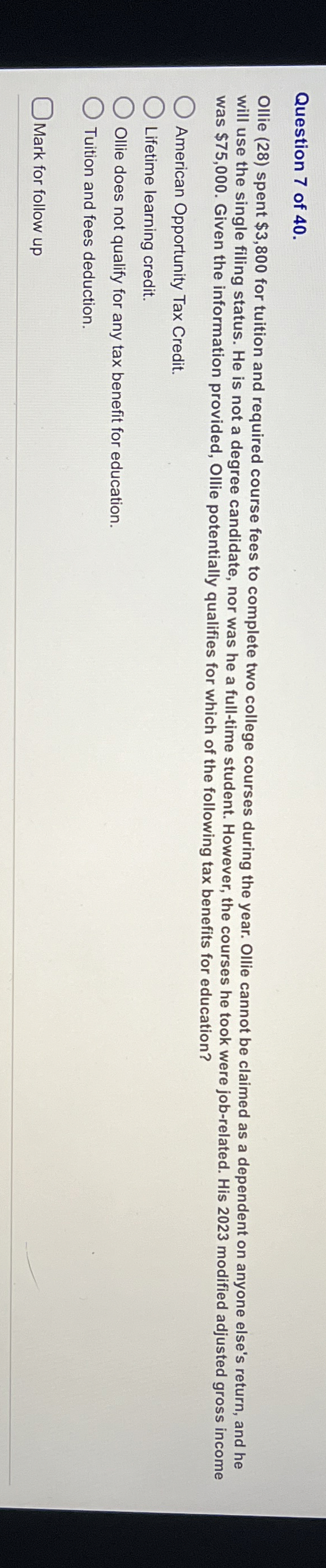 Question 7 of 4 0 . will use the single filing