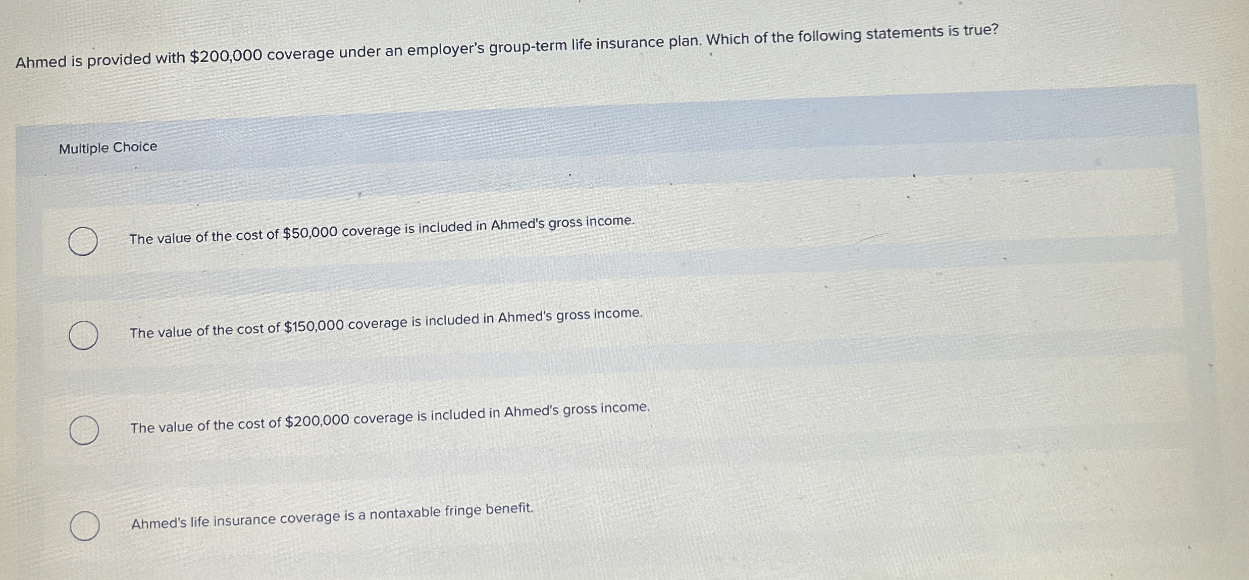 Ahmed is provided with $ 2 0 0 , 0 0 0 coverage