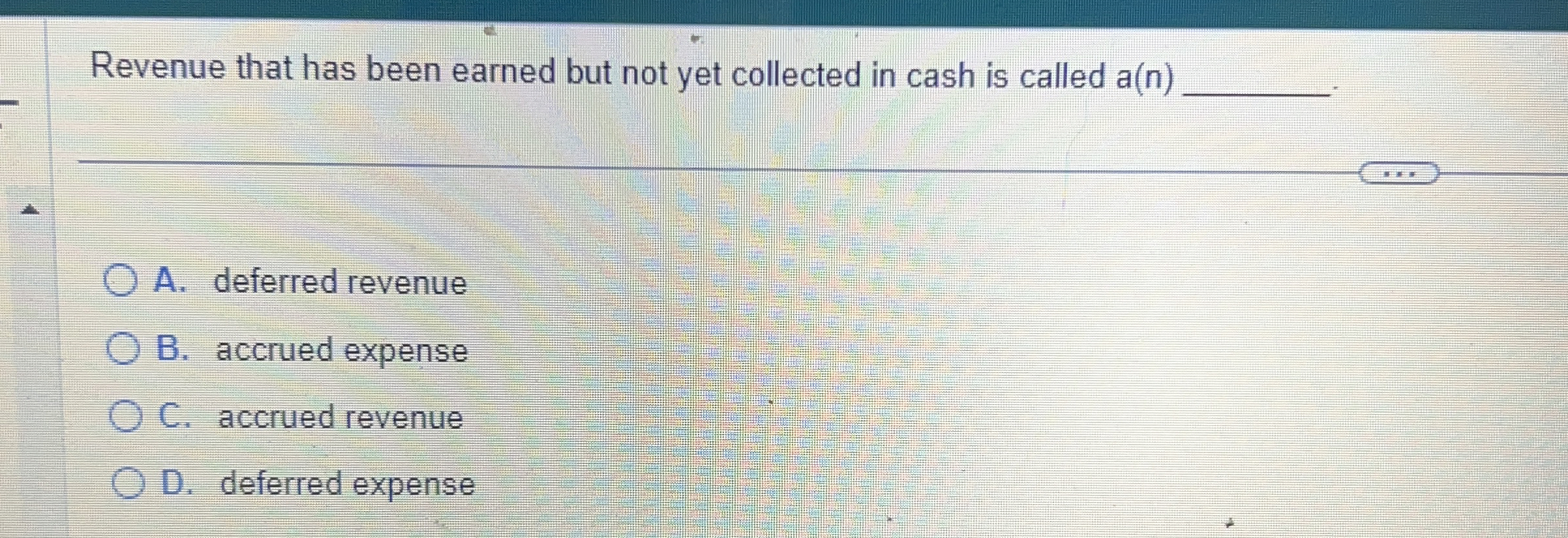 Revenue that has been earned but not yet