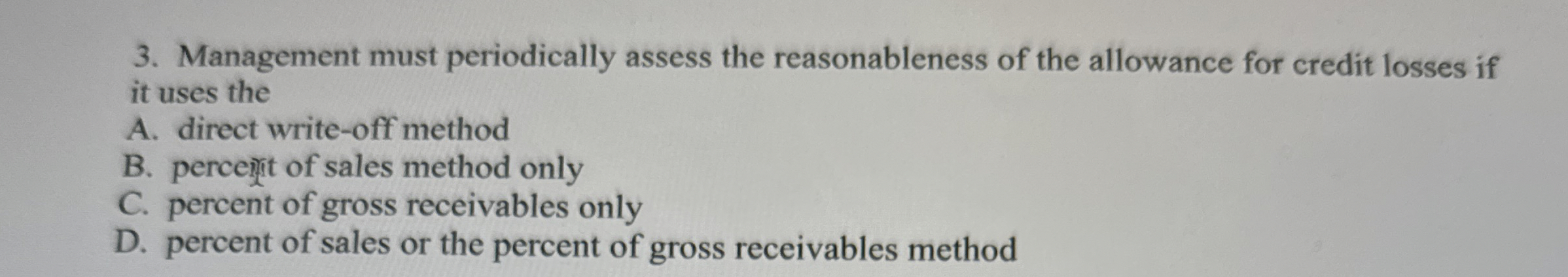 Management must periodically assess the