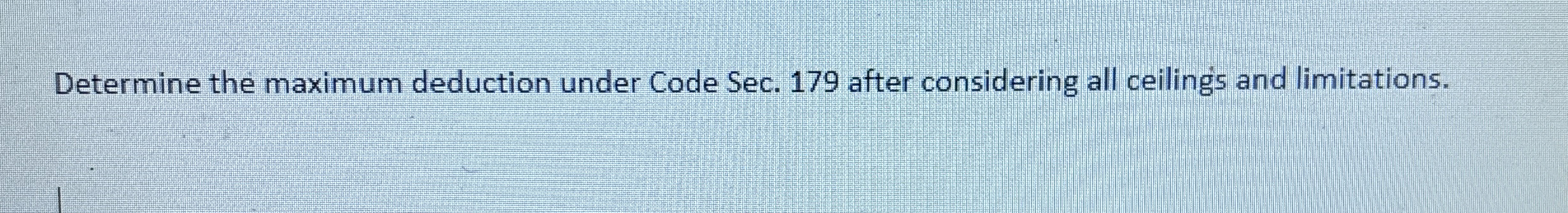 Determine the maximum deduction under Code Sec. 1
