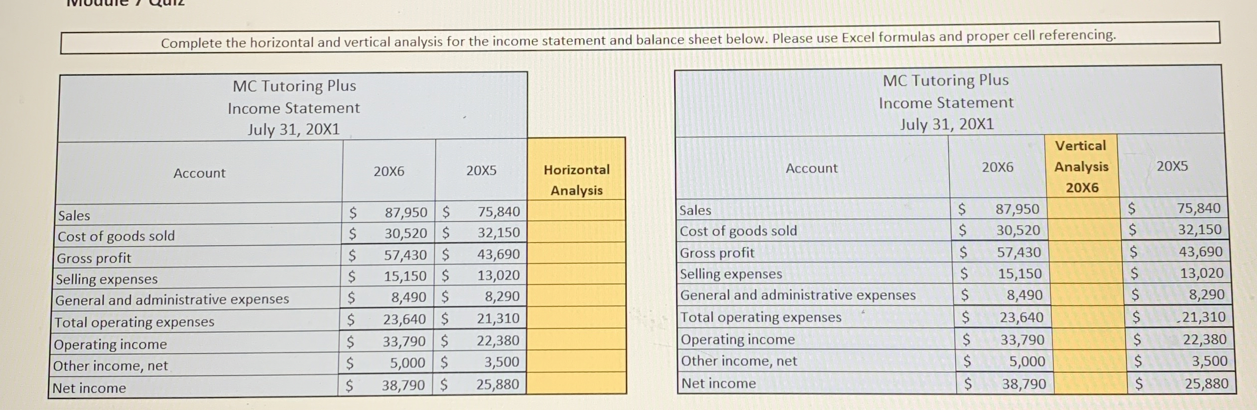 Complete the horizontal and vertical analysis for