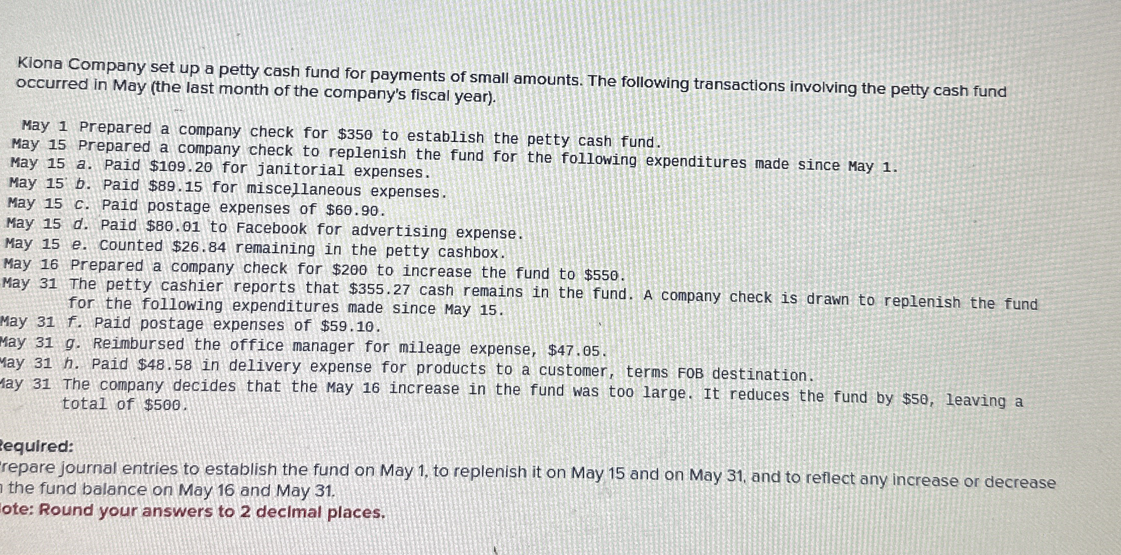 Kiona Company set up a petty cash fund for