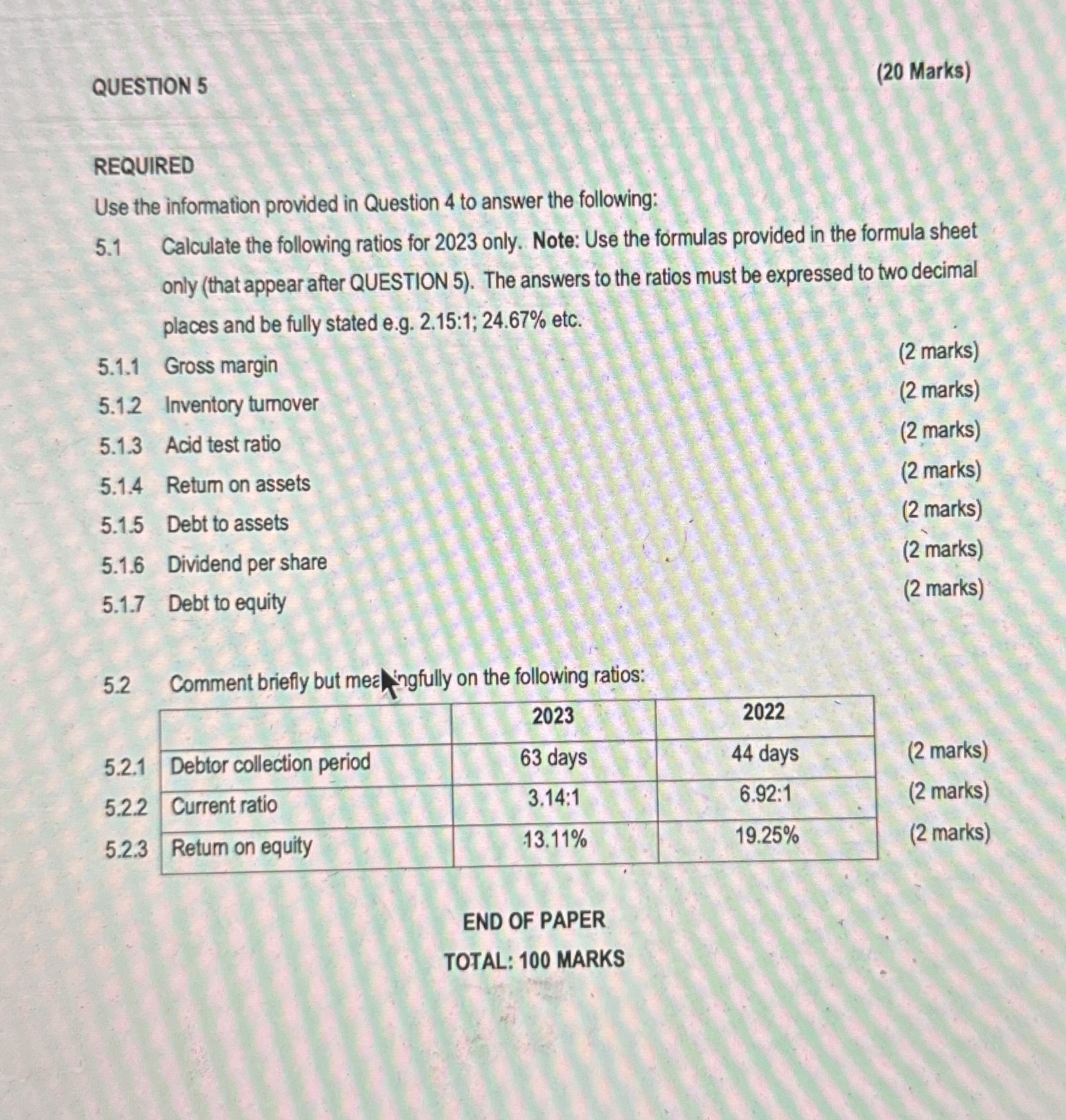 QUESTION 5 ( 2 0 Marks ) REQUIRED Use the