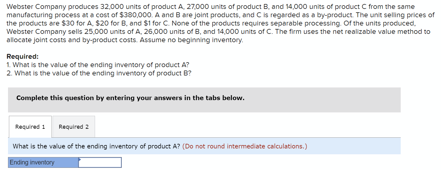 Webster Company produces 3 2 , 0 0 0 units of