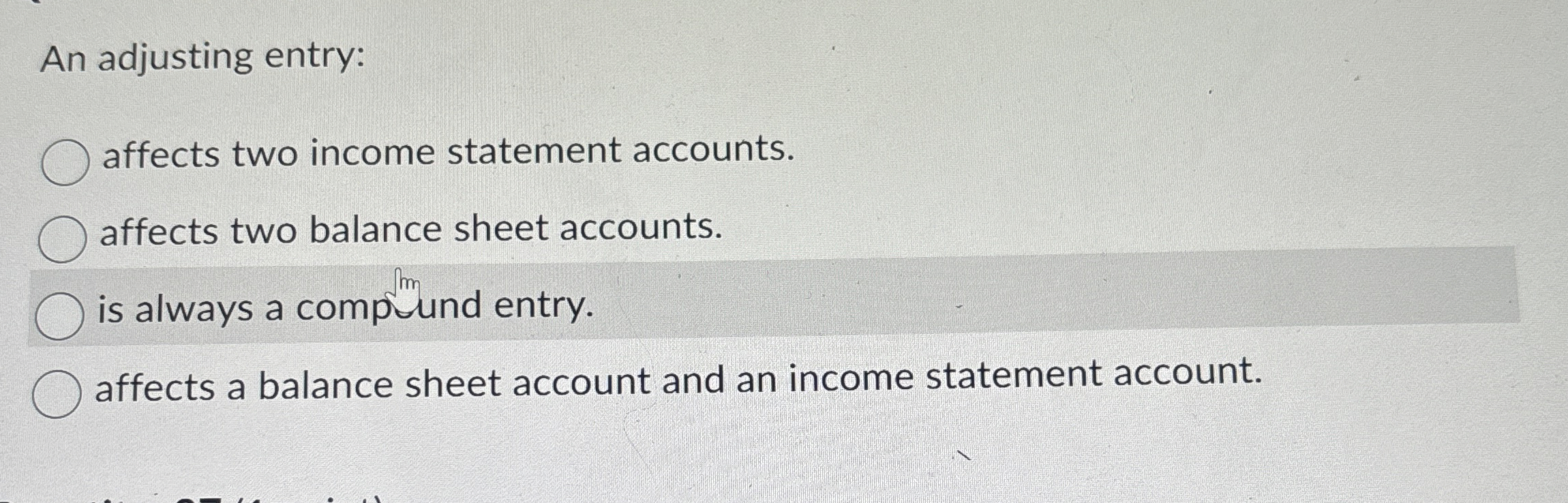 An adjusting entry: affects two income statement