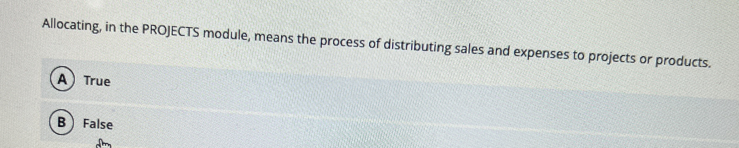 Allocating, in the PROJECTS module, means the