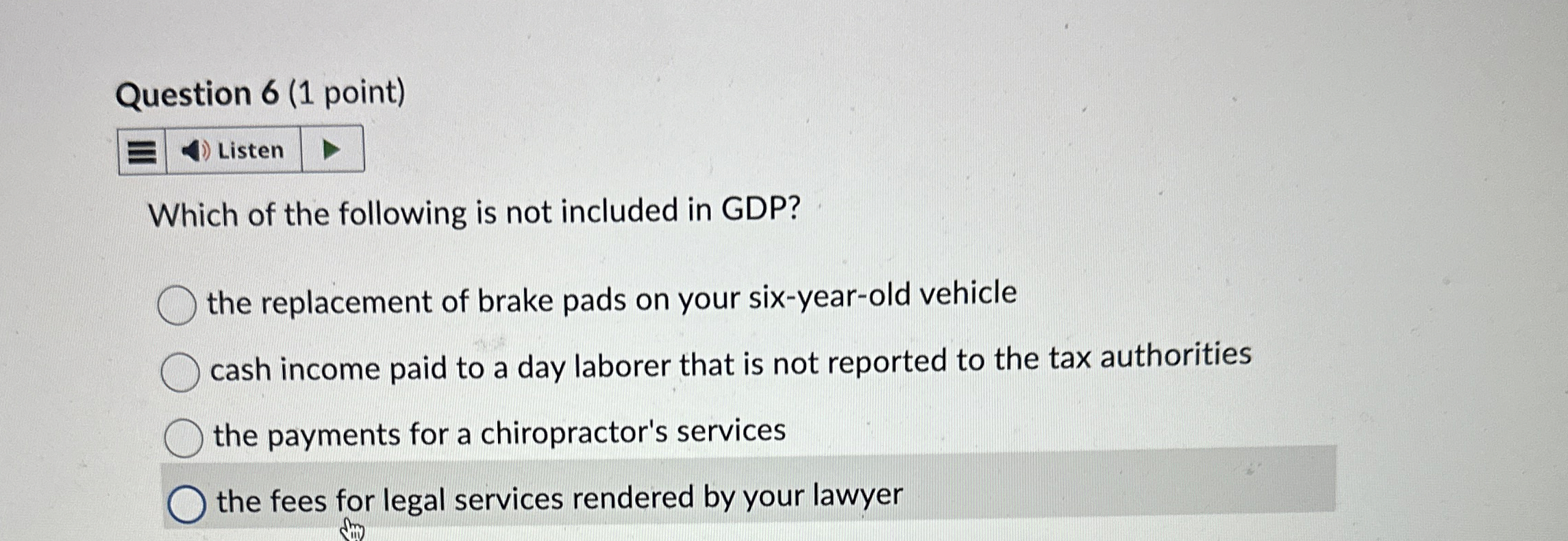 Question 6 ( 1 point ) Which of the following is