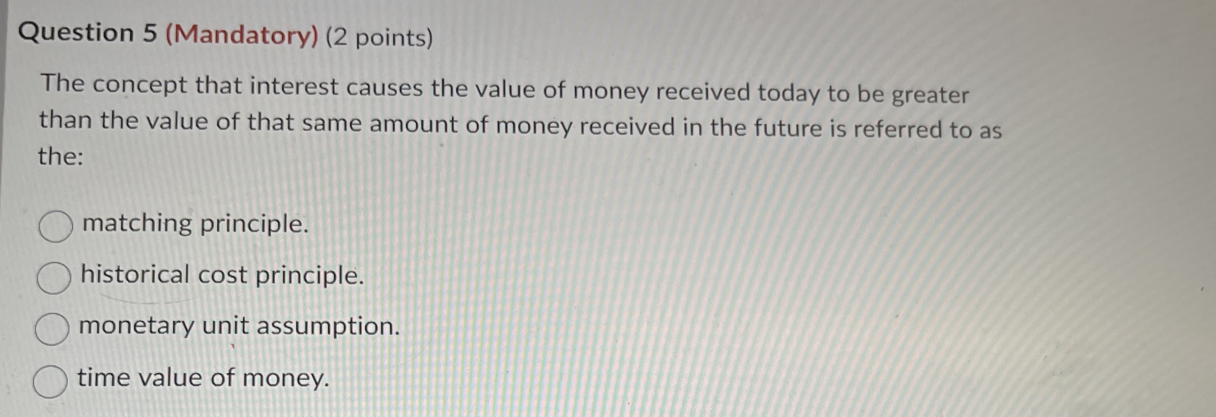 Question 5 ( Mandatory ) ( 2 points ) The concept