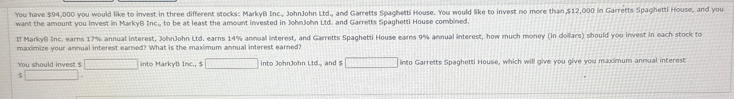 You have $ 9 4 , 0 0 0 you would like to invest