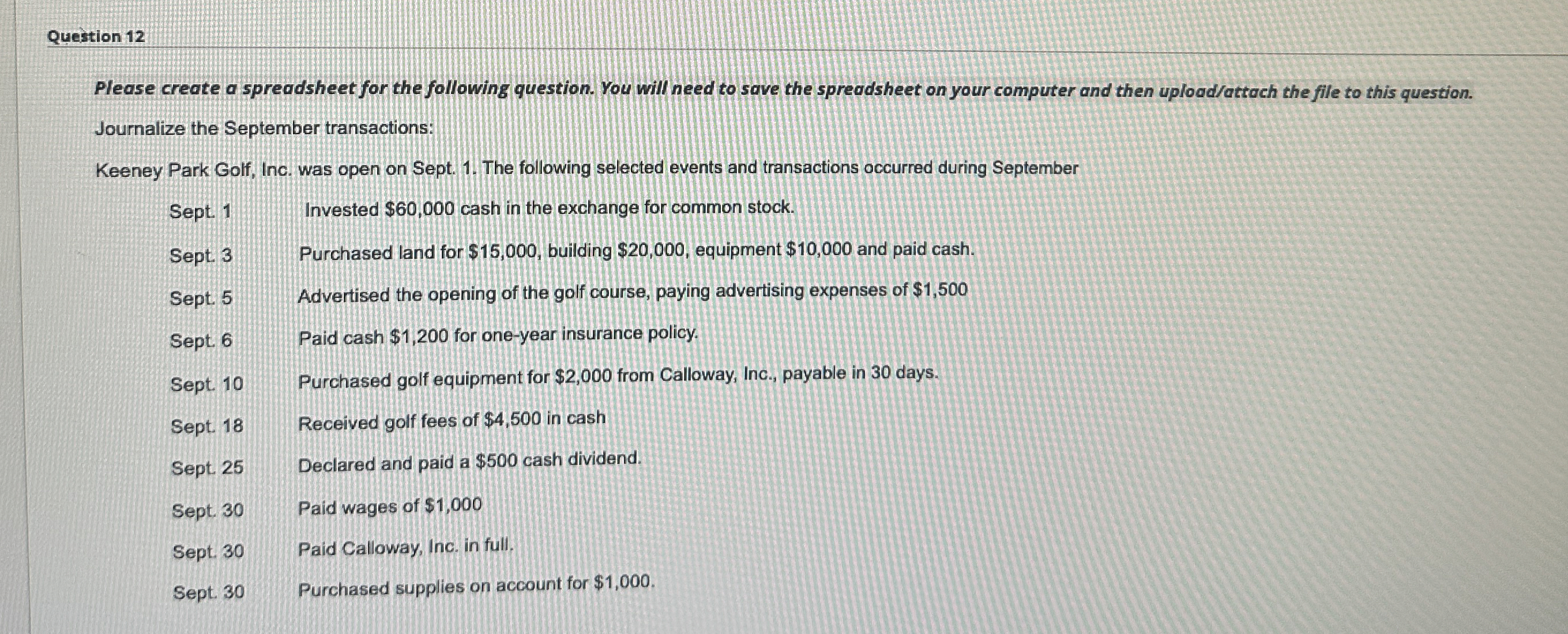 Question 1 2 Please create a spreadsheet for the