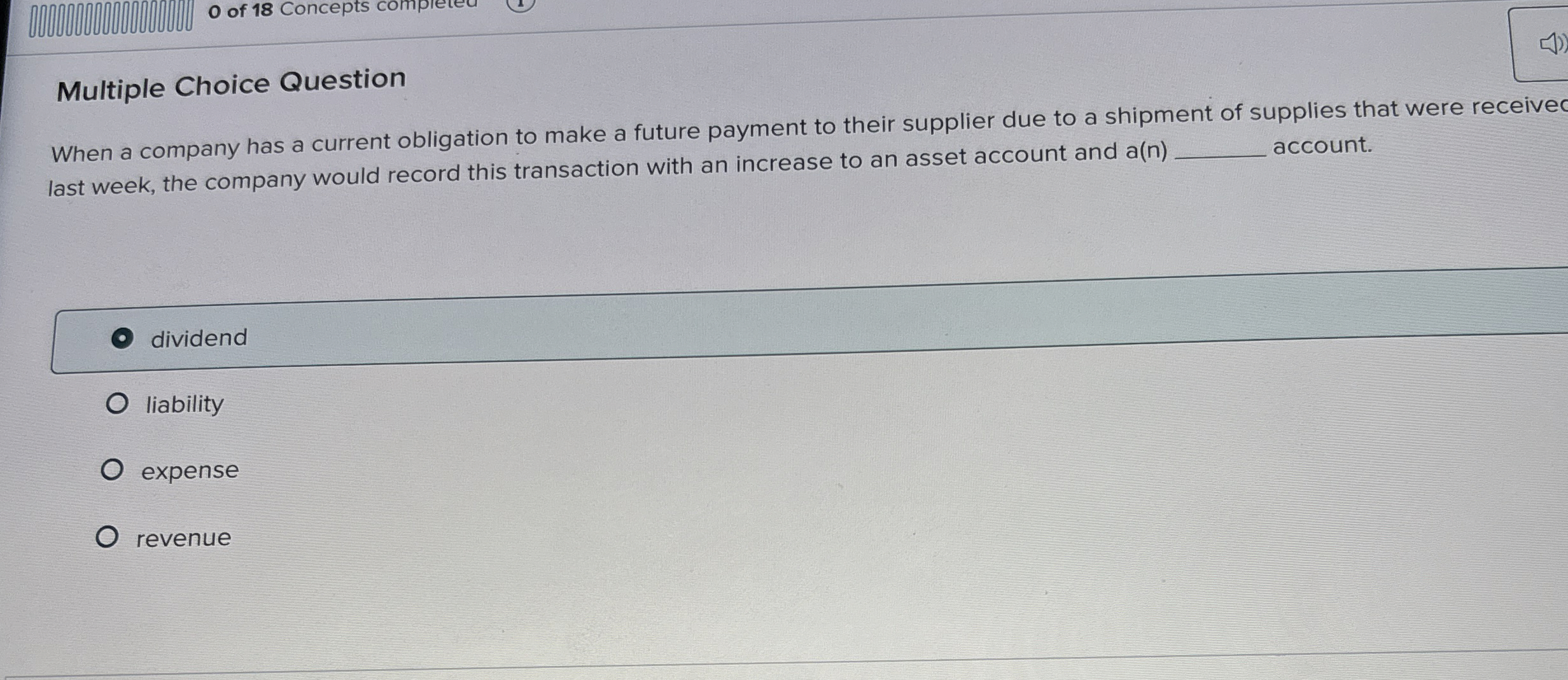 Multiple Choice Question When a company has a