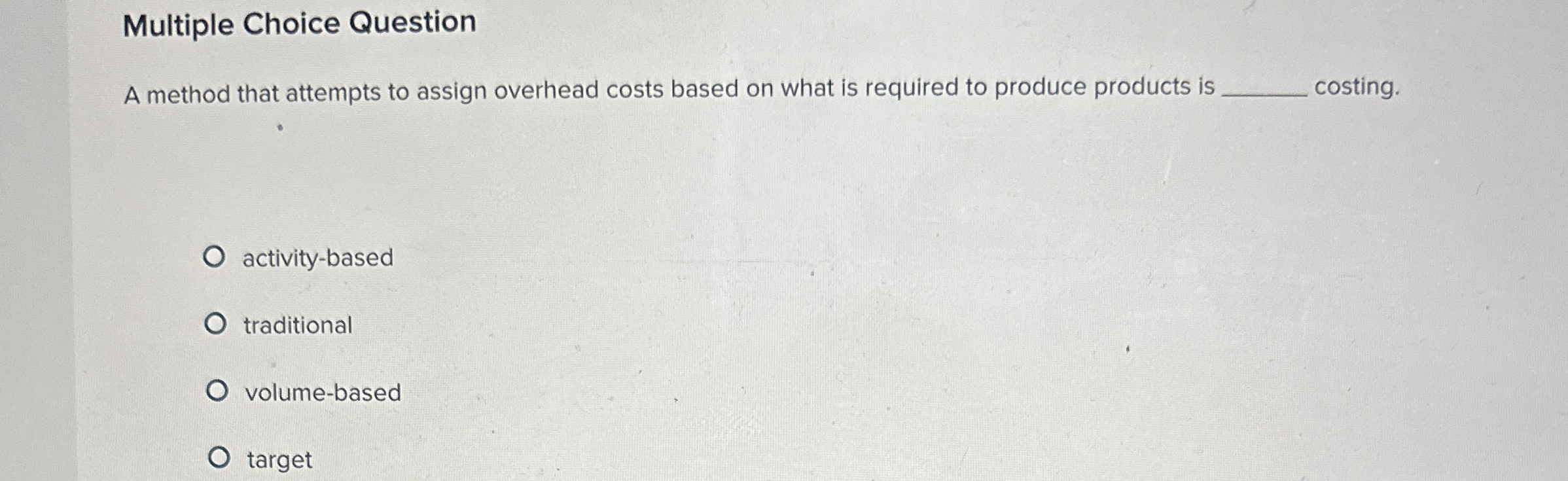 Multiple Choice Question A method that attempts