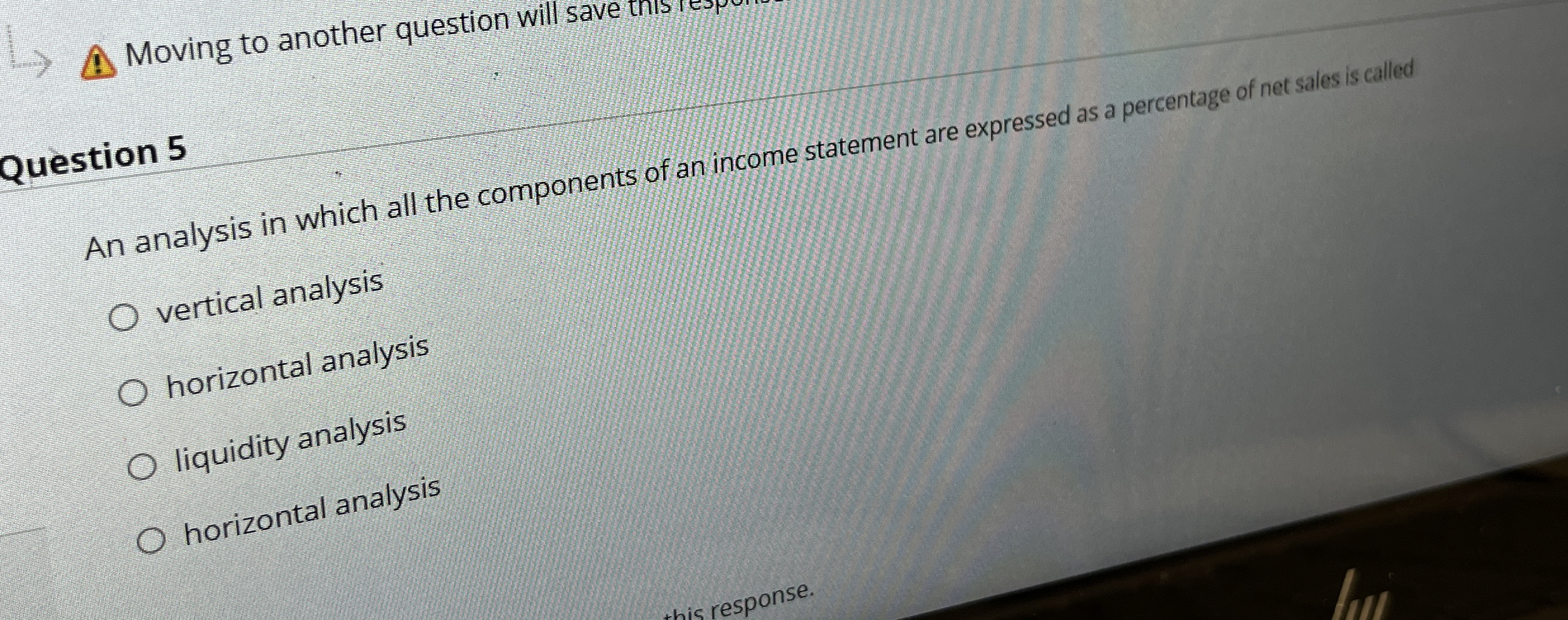 Moving to another question will save this resp