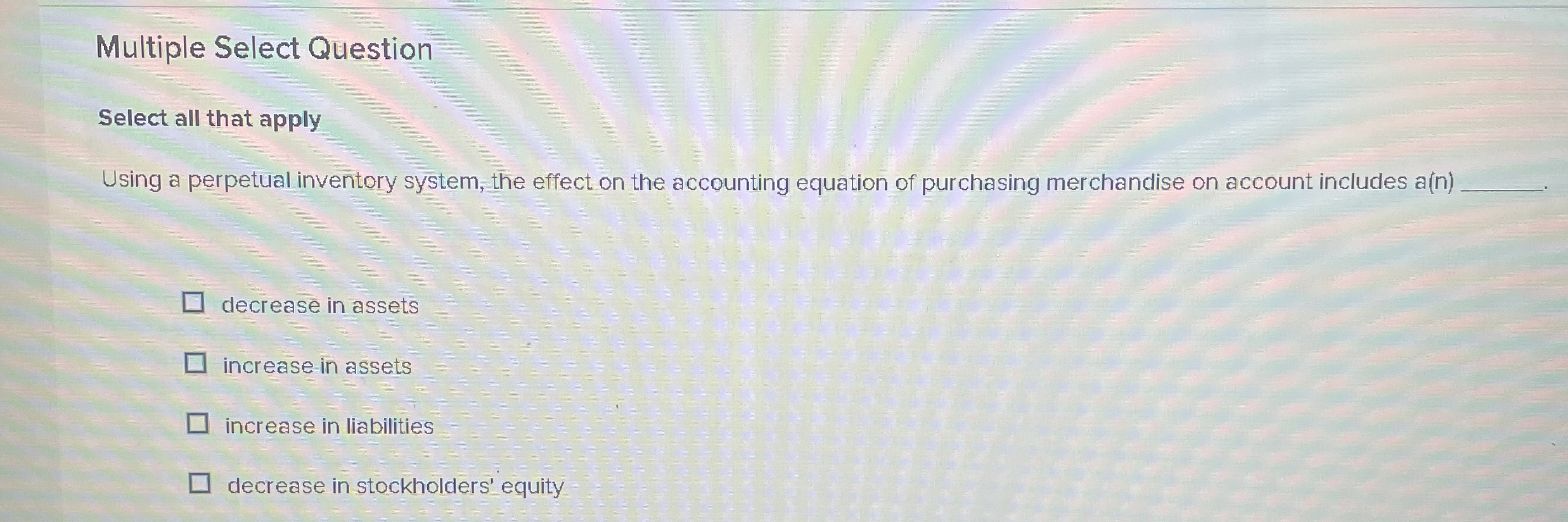 Multiple Select Question Select all that apply
