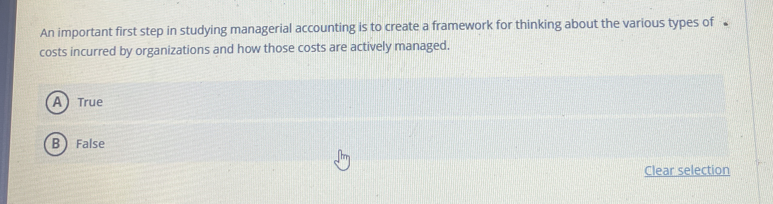 An important first step in studying managerial