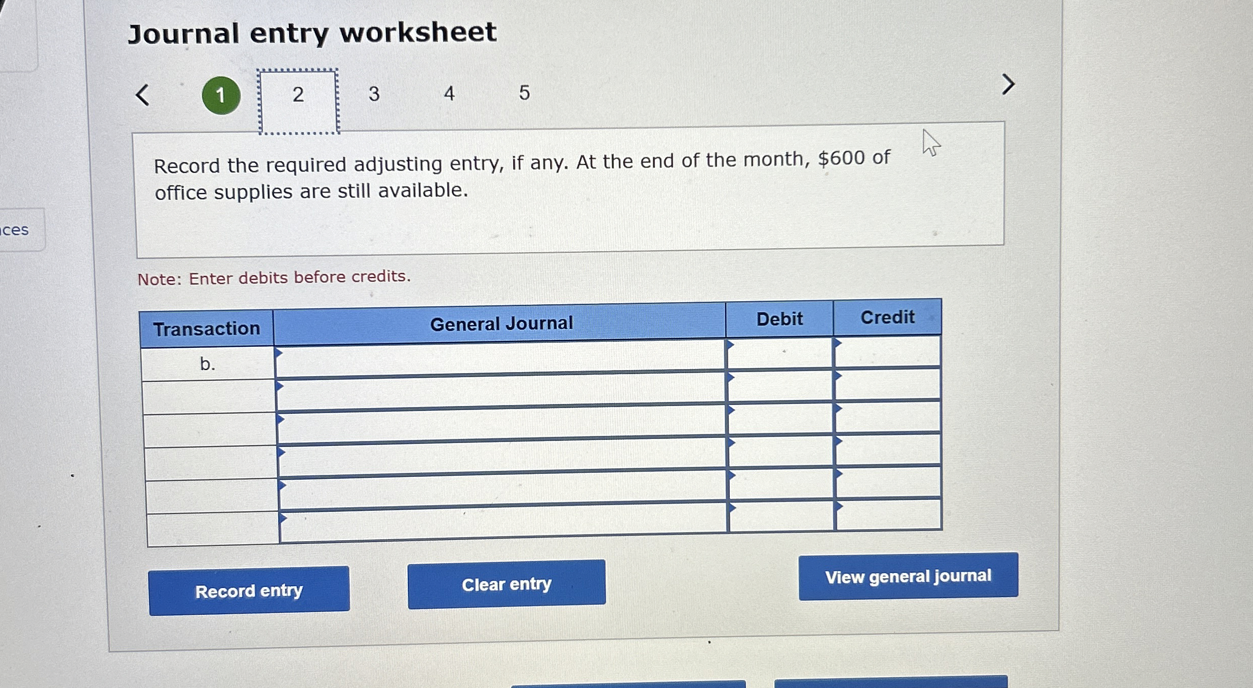 Journal entry worksheet Record the required