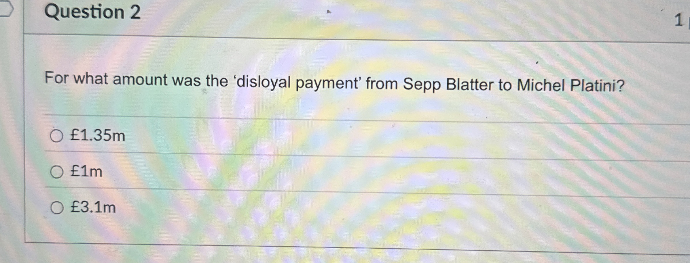 Question 2 For what amount was the 'disloyal