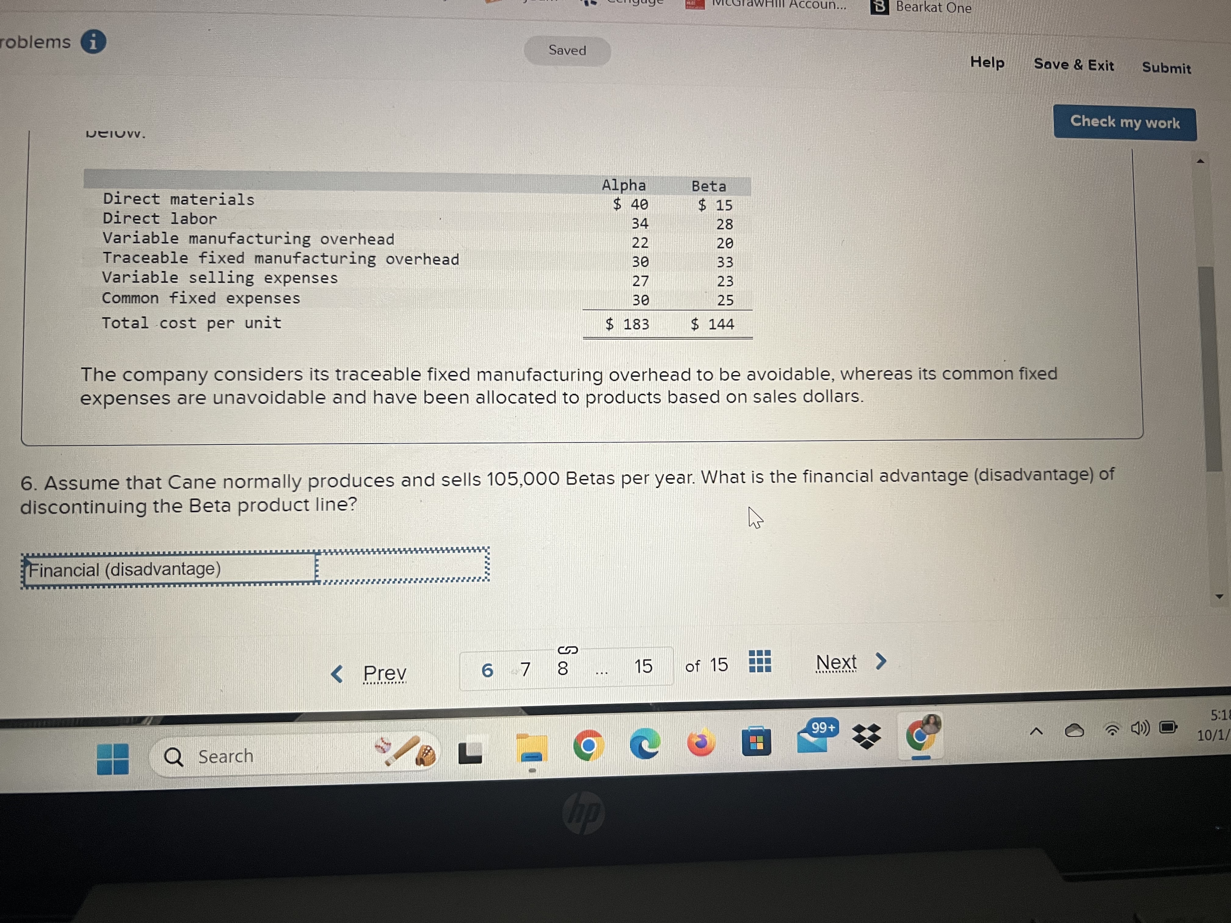 Assume that cane normally produces and sells 1 0