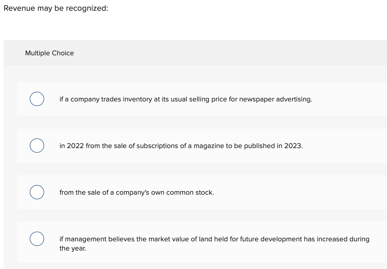 Revenue may be recognized: Multiple Choice if a