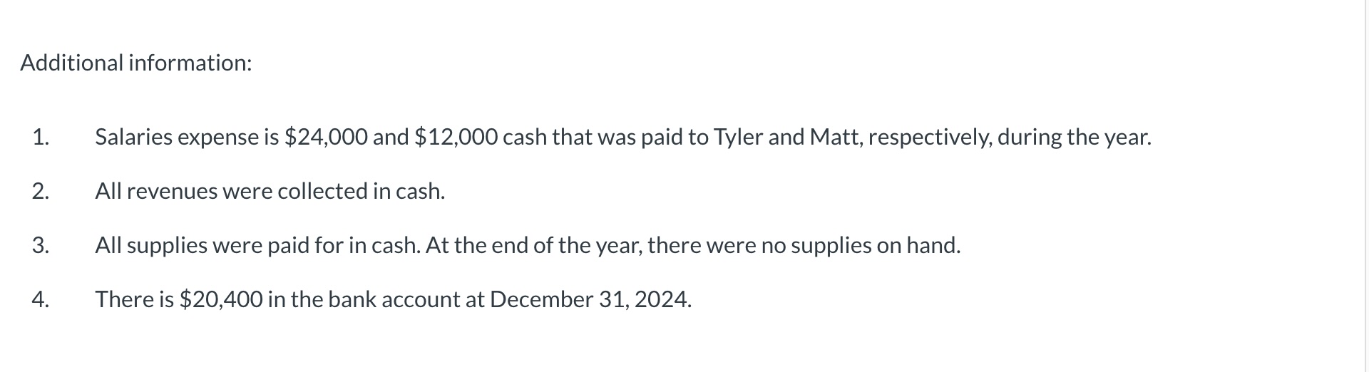 Additional information: Salaries expense is $ 2 4