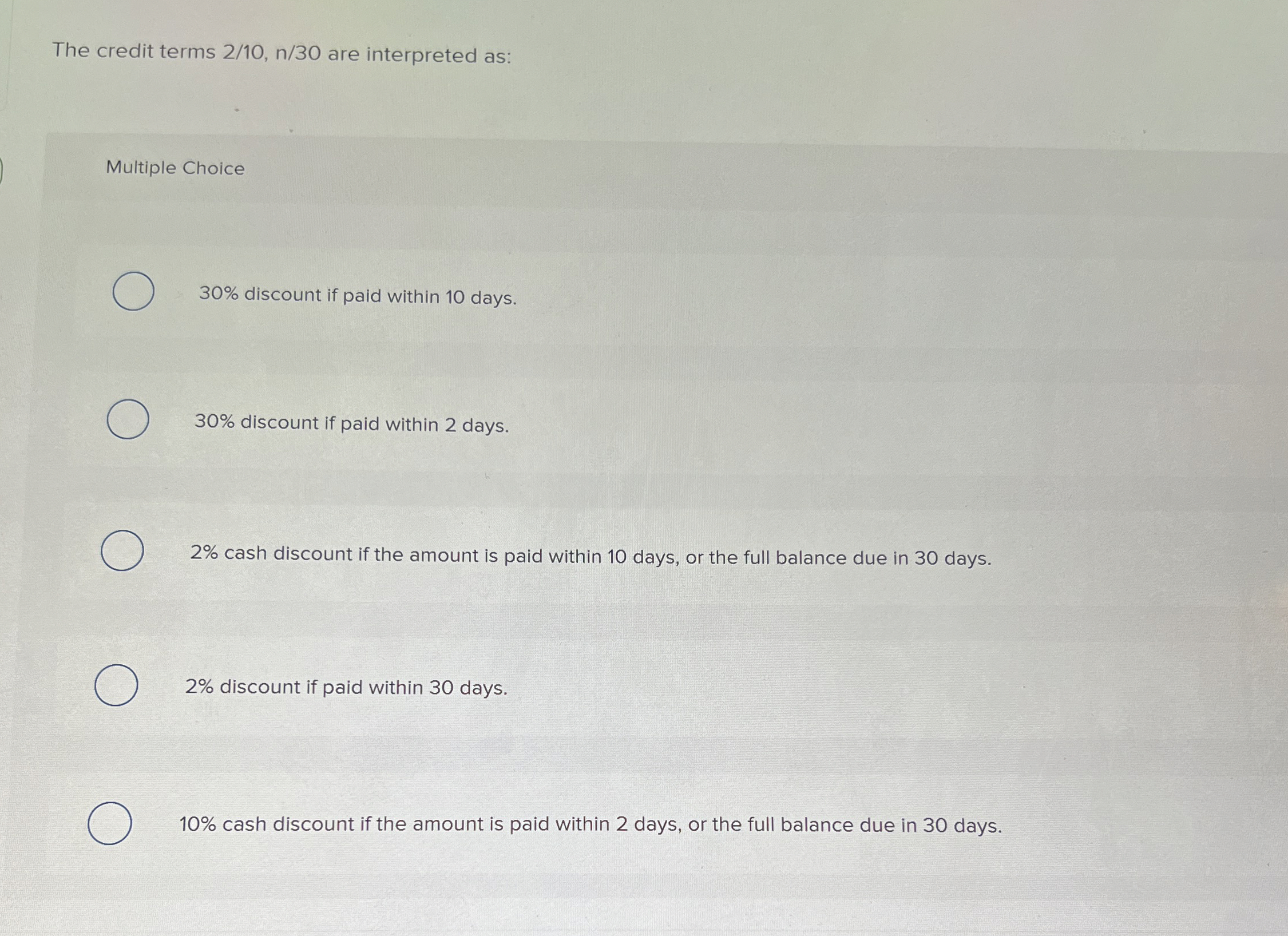 The credit terms 2 / 1 0 , n / 3 0 are