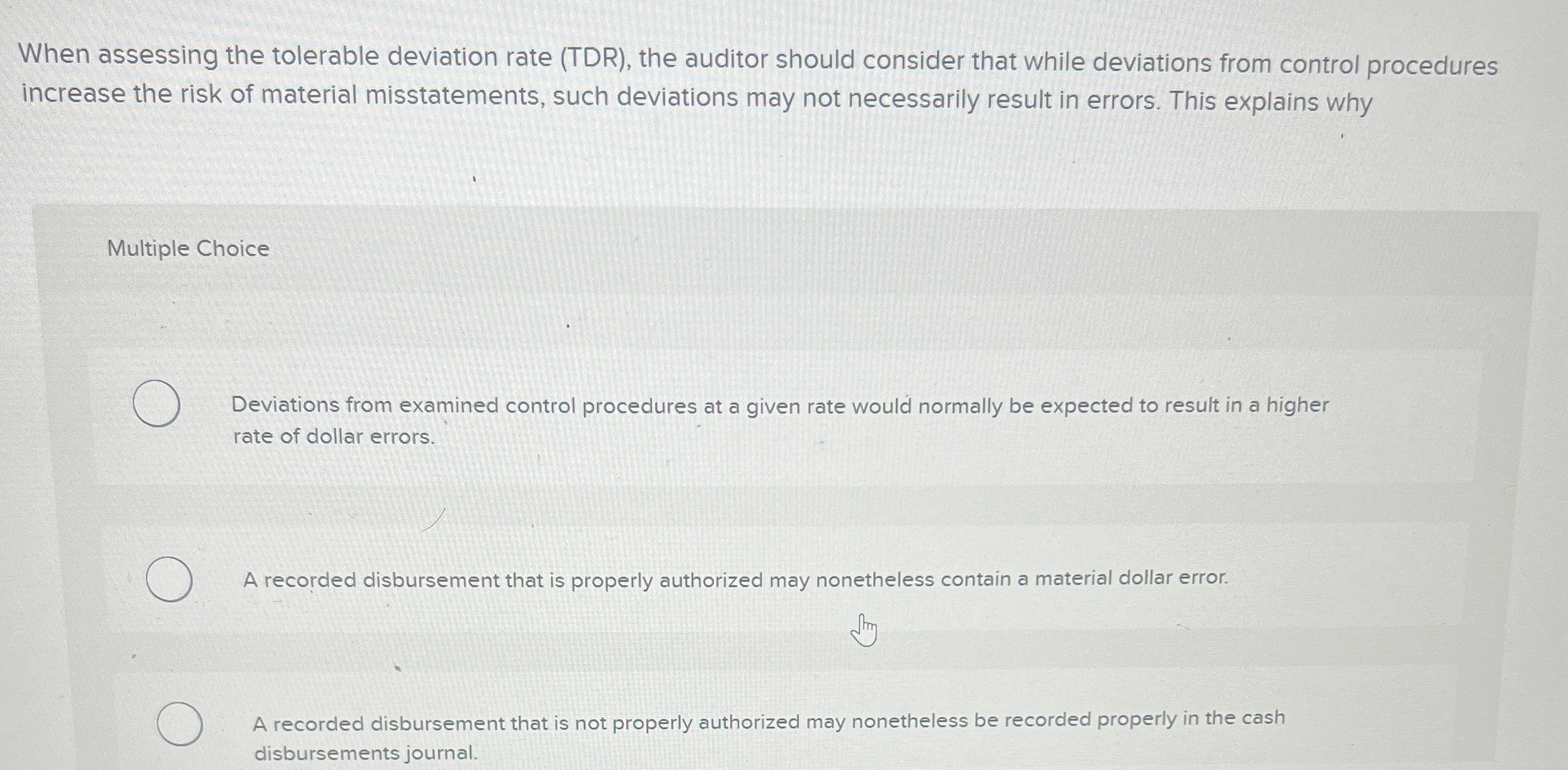When assessing the tolerable deviation rate ( TDR