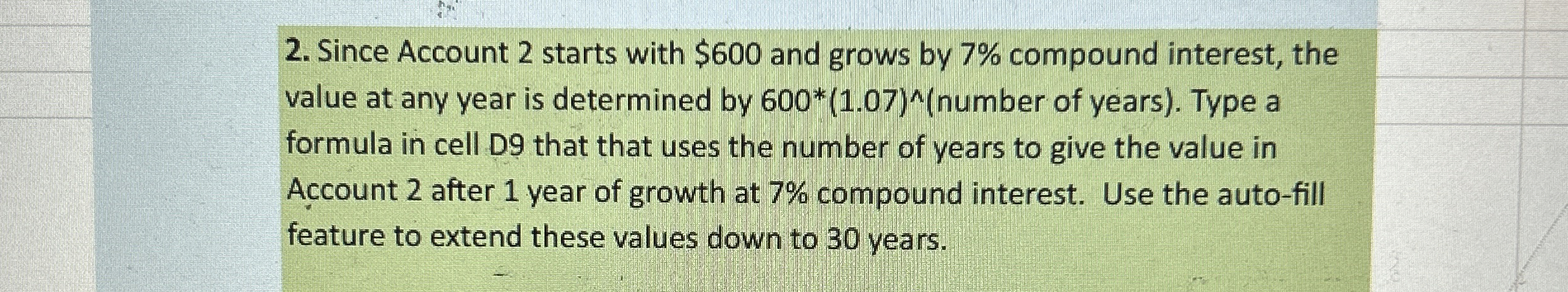 Since Account 2 starts with $ 6 0 0 and grows by