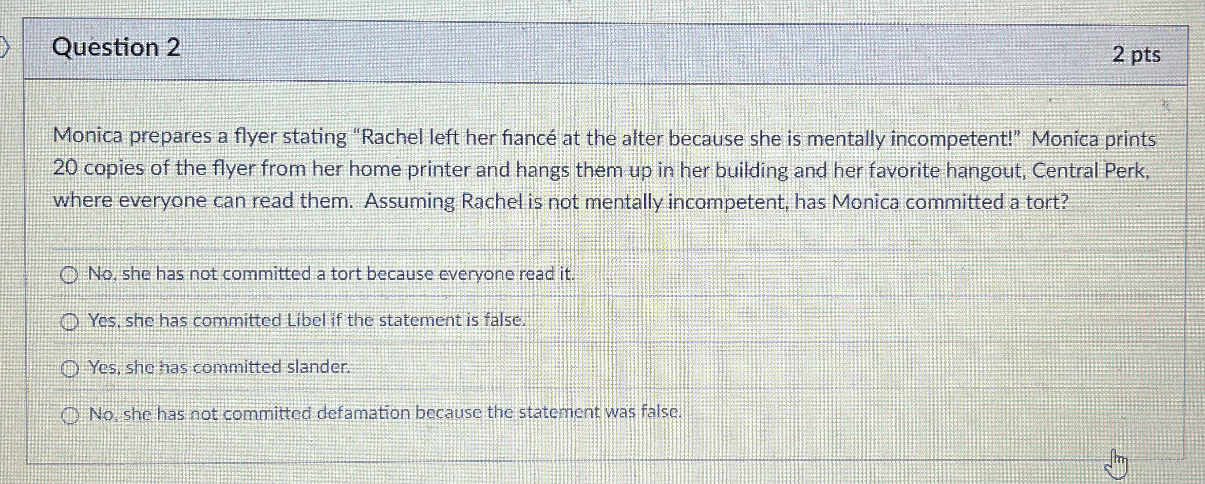 Question 2 Monica prepares a flyer stating