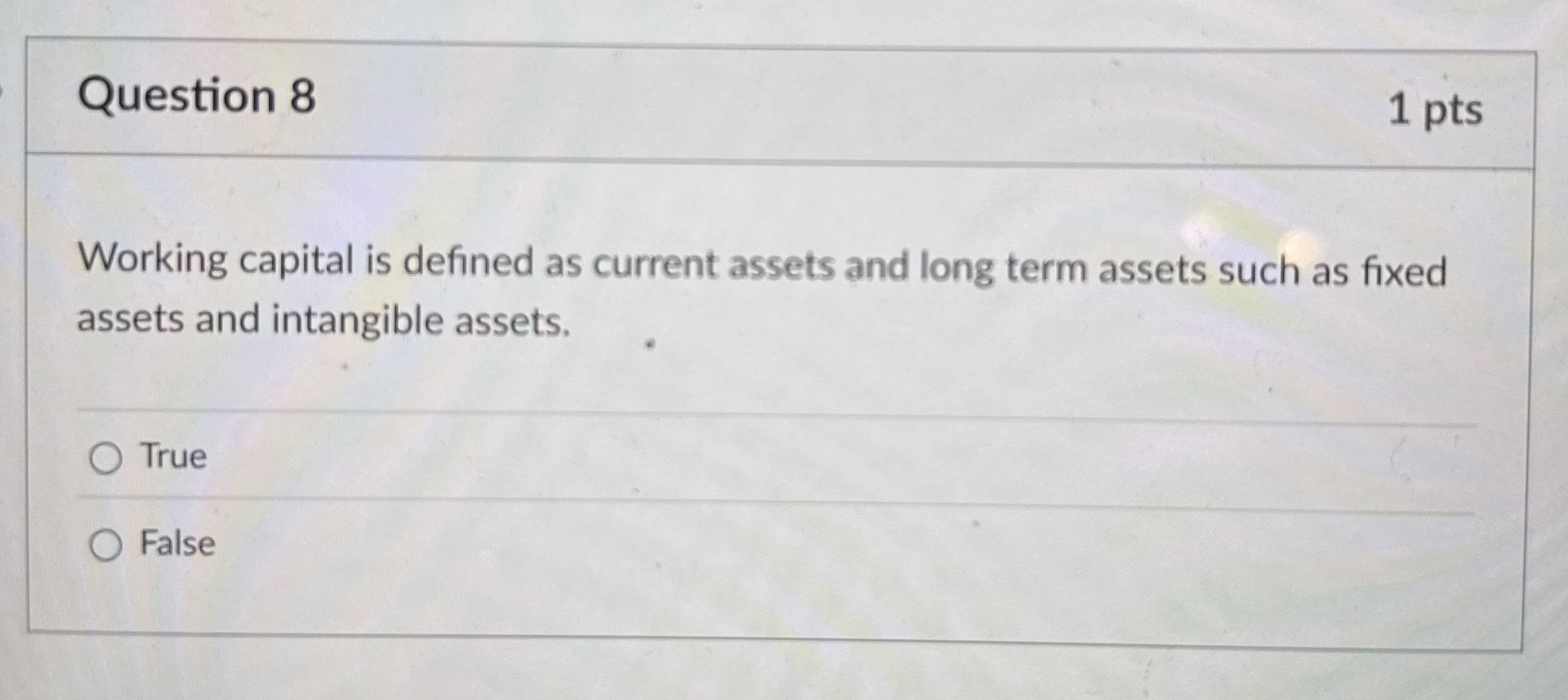 Question 8 1 pts Working capital is defined as