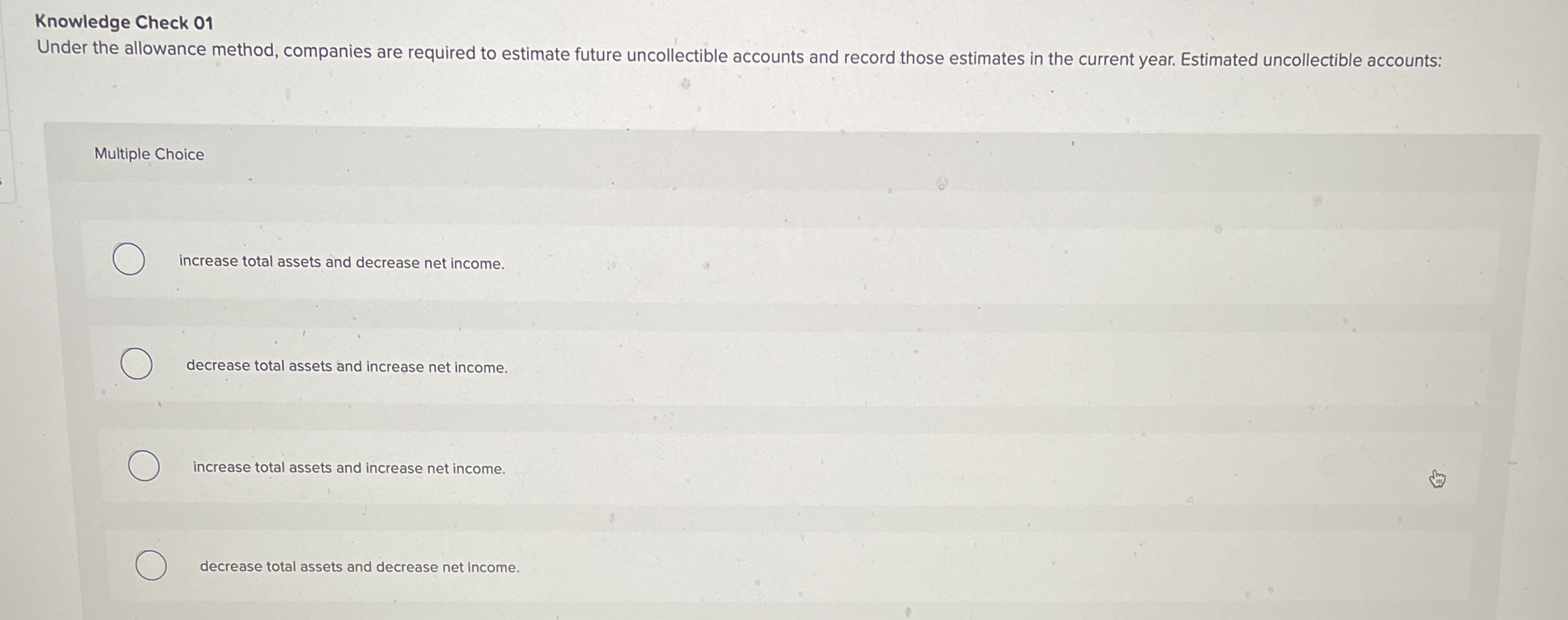 Knowledge Check 0 1 Under the allowance method,
