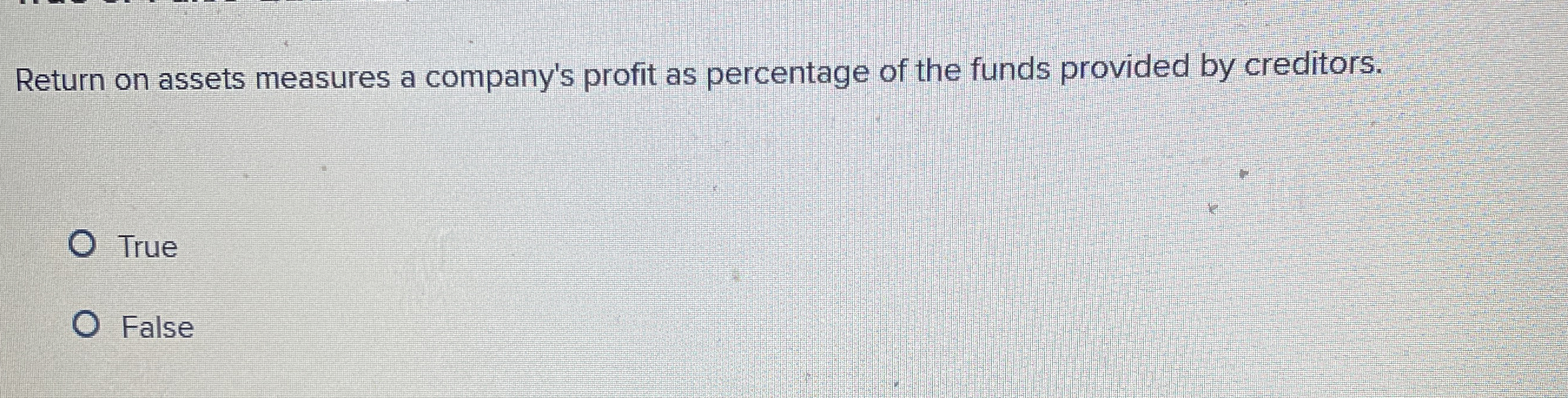 Return on assets measures a company's profit as