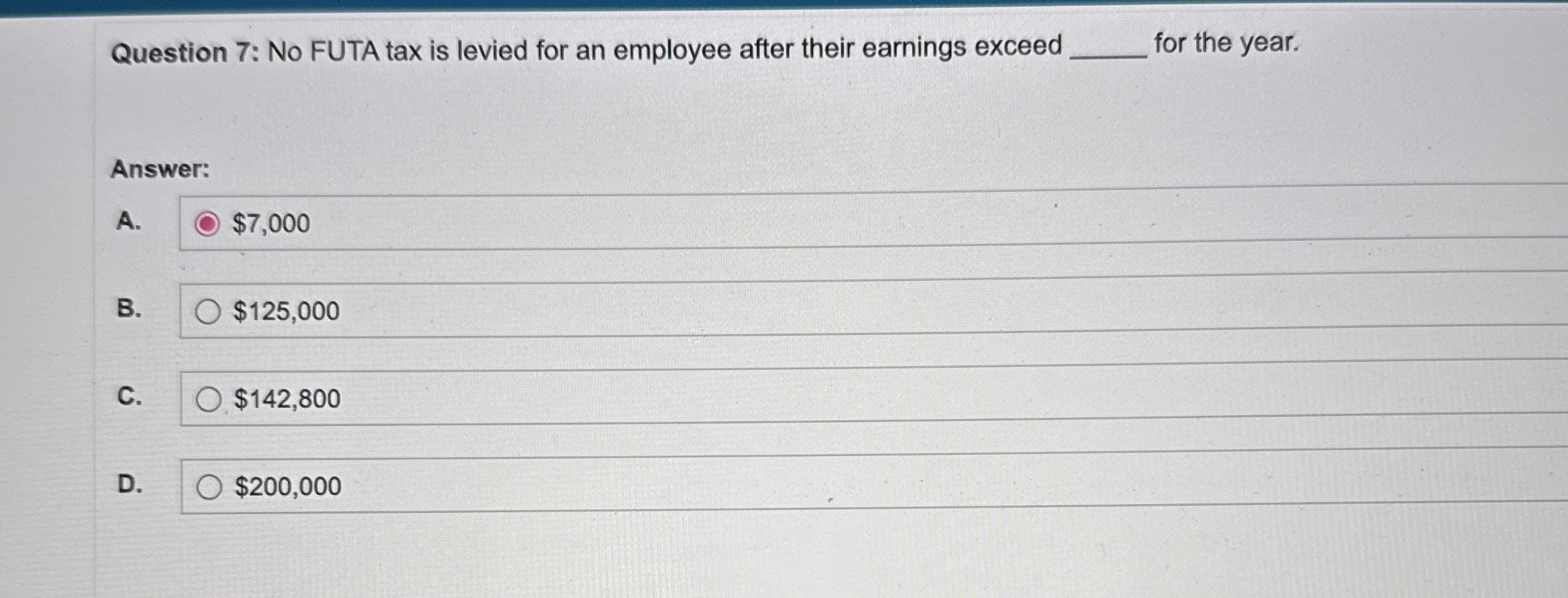 Question 7 : No FUTA tax is levied for an