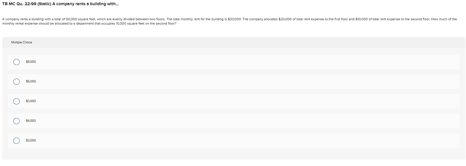 TB MC Qu . 2 2 - 9 9 ( Statlc ) A company rents a