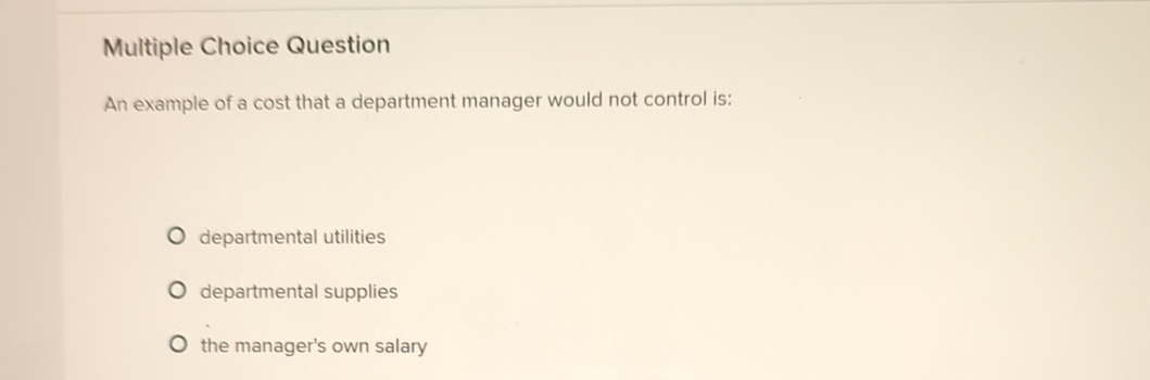 Multiple Choice Question An example of a cost