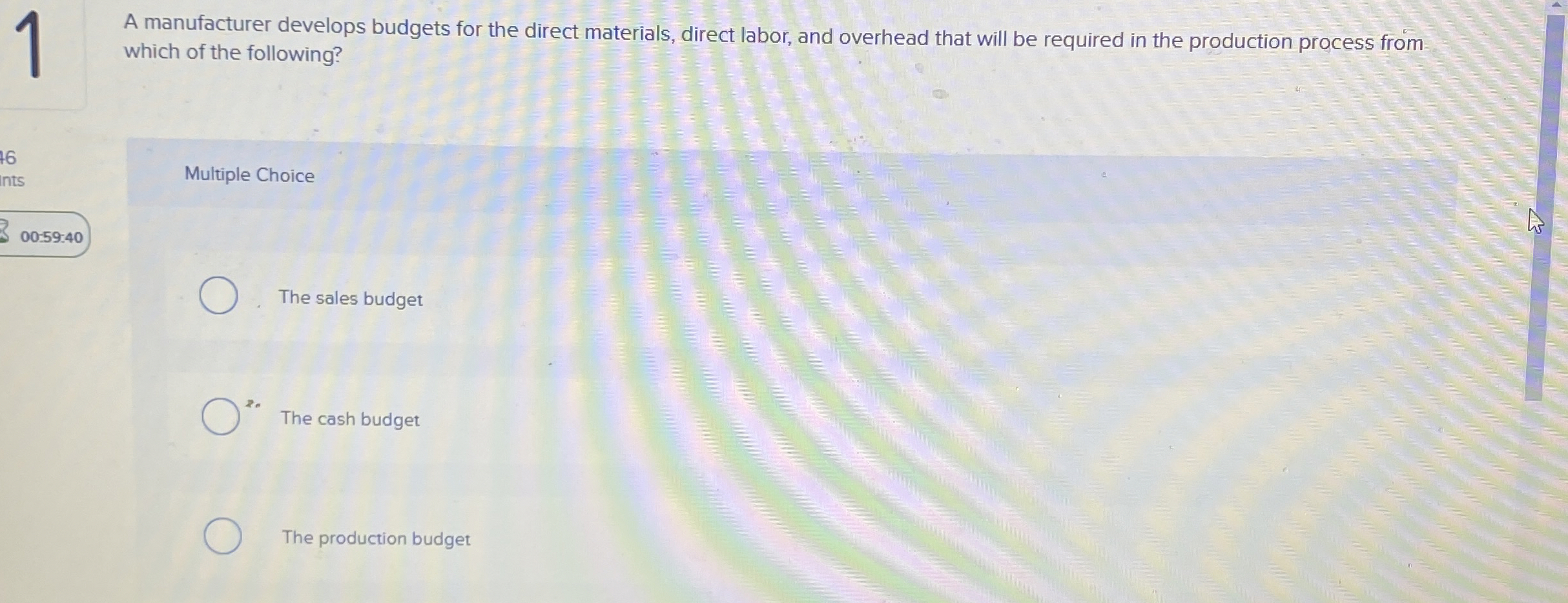 1 A manufacturer develops budgets for the direct