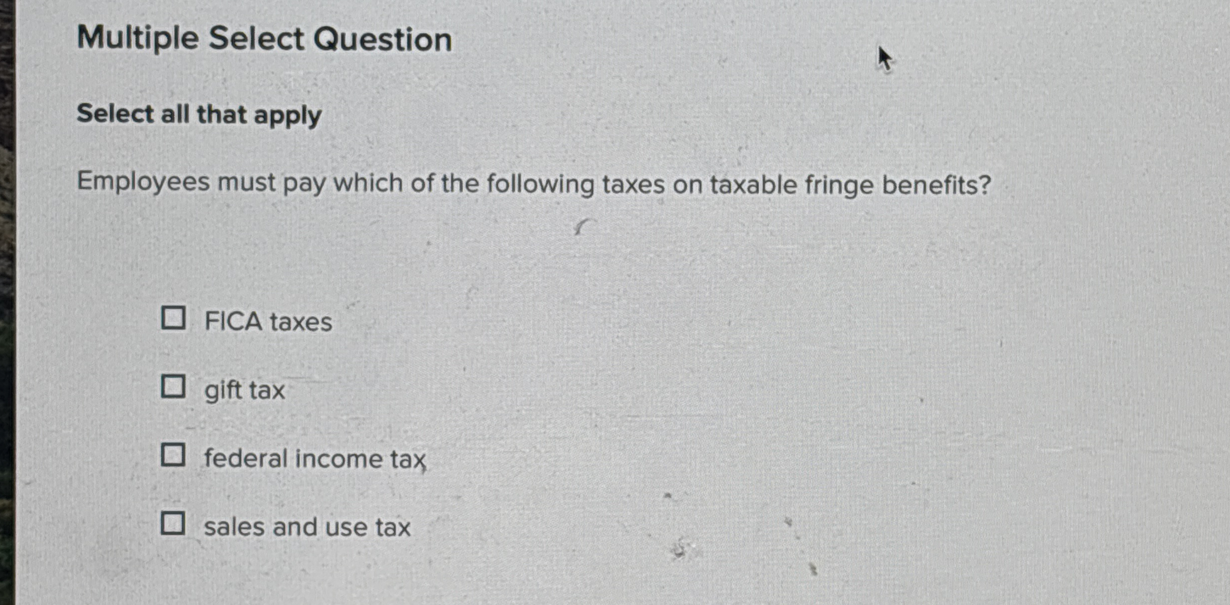 Multiple Select Question Select all that apply