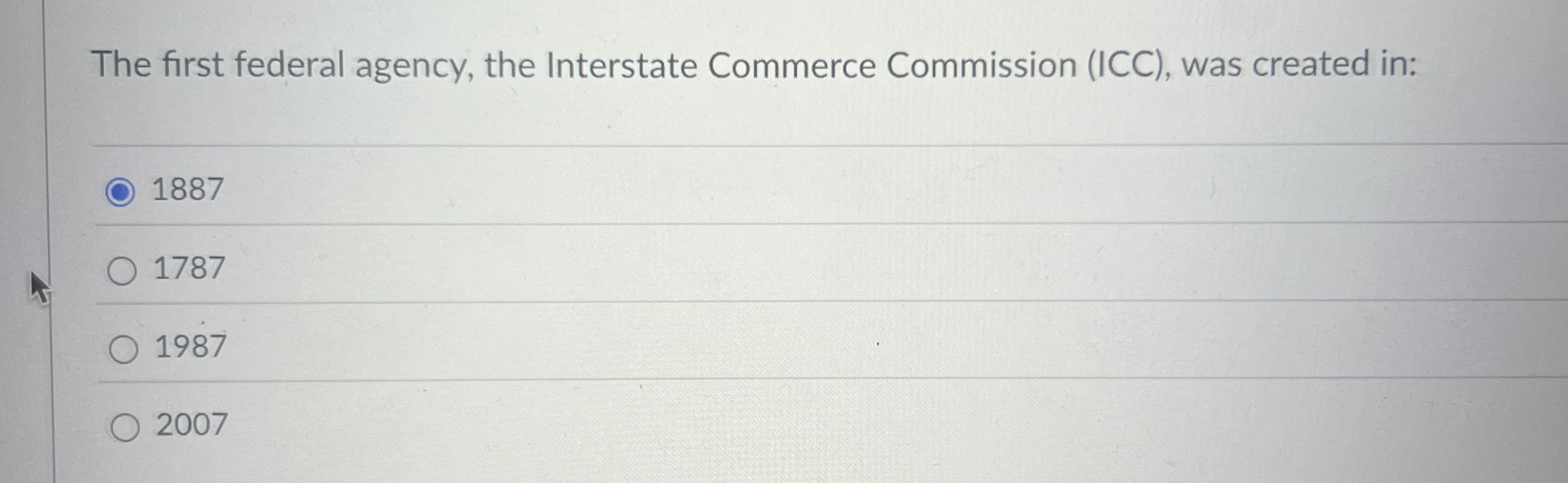 The first federal agency, the Interstate Commerce