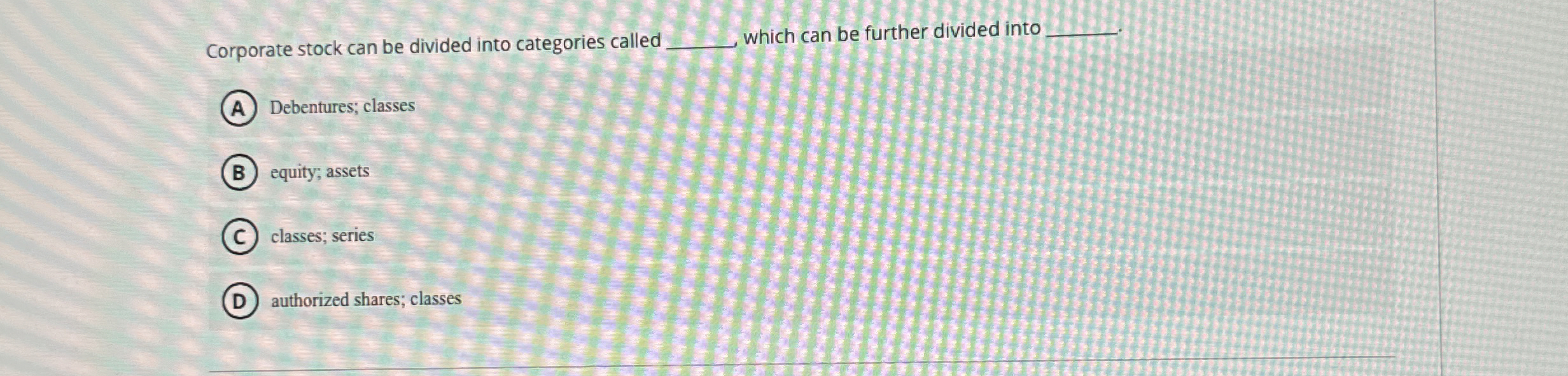 Corporate stock can be divided into categories