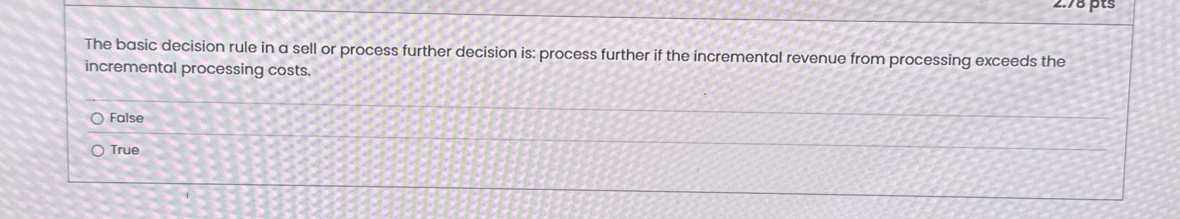 The basic decision rule in a sell or process