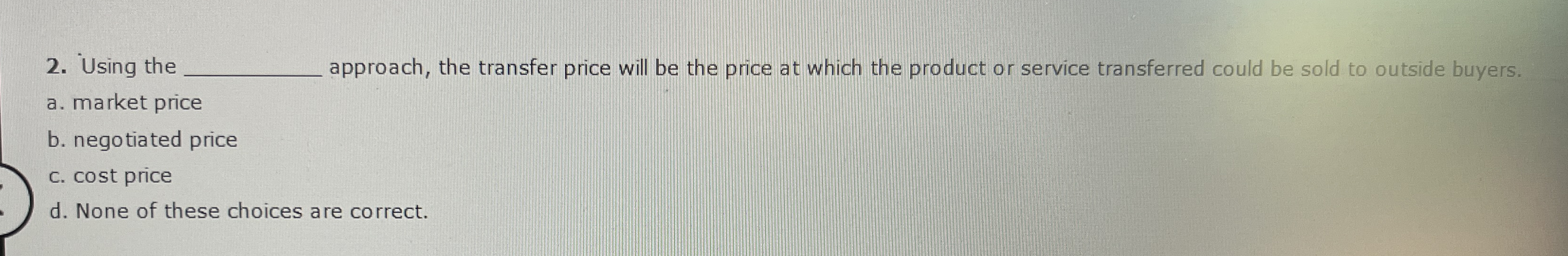 Using the q , approach, the transfer price will