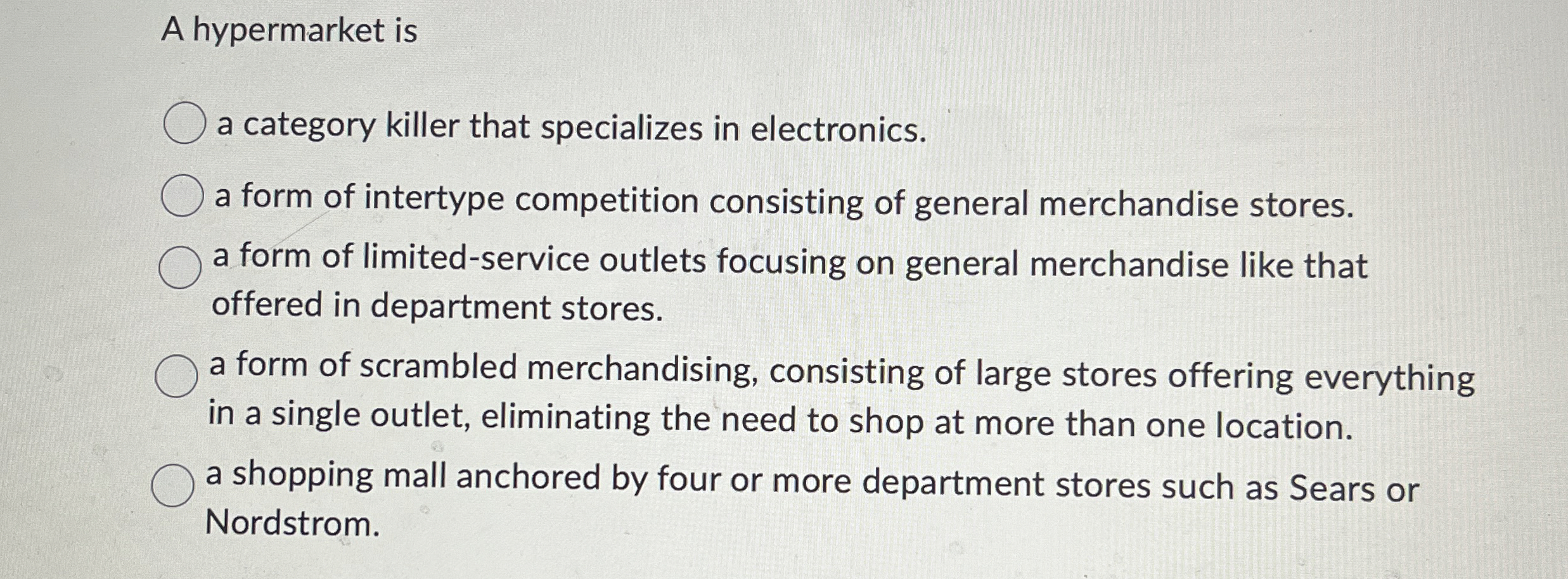 A hypermarket is a category killer that