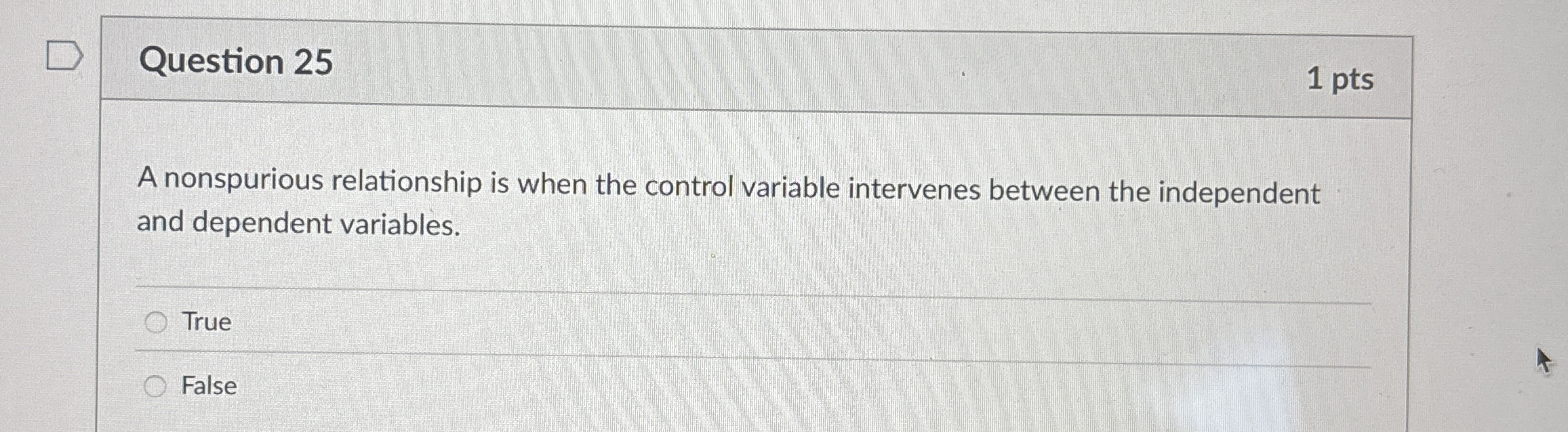 Question 2 5 1 pts A nonspurious relationship is