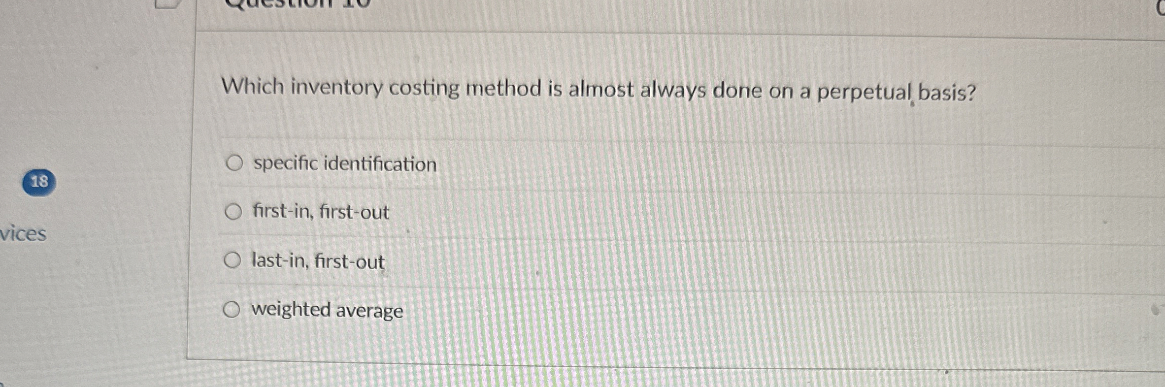 Which inventory costing method is almost always